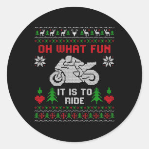 Oh What Fun It Is To Ride Motorcycle Ugly Christma Classic Round Sticker