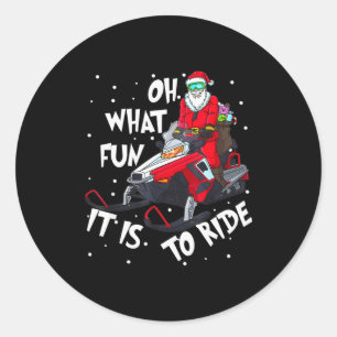 Oh What Fun It Is To Ride Santa Claus Christmas Sn Classic Round Sticker
