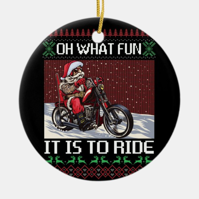 Oh What Fun It Is To Ride Santa Riding Motorcycle Ceramic Ornament (Front)