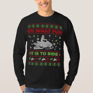 Oh What Fun It Is To Ride Snowmobile Ugly Christma T-Shirt