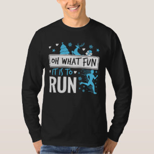 Oh What Fun It Is to Run Christmas Runner Running T-Shirt