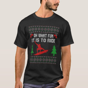 Oh What Fun It's To Ride Ugly Surfing Funny Surfer T-Shirt