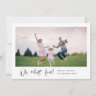 Oh What Fun Modern Script Minimal Holiday Photo Card