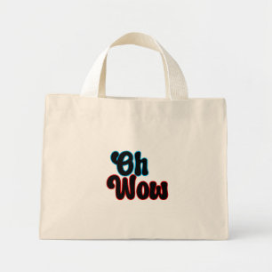 Oh Wow.b Mini Tote Bag