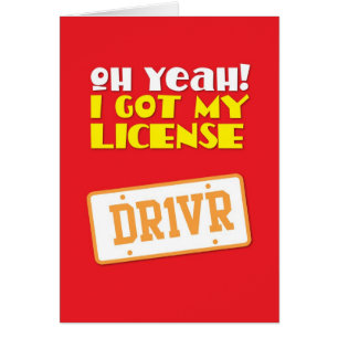 Oh yeah! I got my License! DR1VER