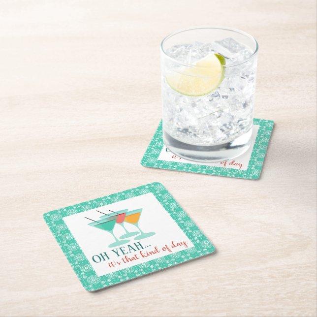 OH YEAH...it's that kind of day Square Paper Coaster (Insitu)