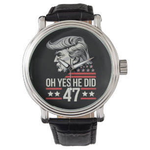 Oh Yes He Did 47 Trump 2024 Watch