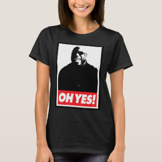 Oh Yes! T-Shirt