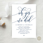 Oh Yes, We Did, Modern Script Wedding Reception Invitation<br><div class="desc">Elegantly announce your happily ever after with our modern navy blue theme wedding elopement celebration invitation card, "Oh yes we did". Tailored for couples continuing their love story, this invitation strikes a perfect balance of sophistication and charm, setting the scene for an unforgettable event. Featuring a modern contemporary script design,...</div>