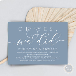 Oh Yes, We Did, Wedding Elopement Romantic Dinner Invitation
