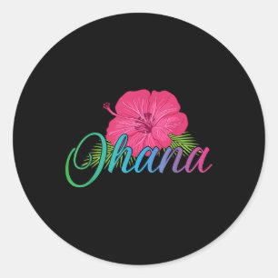 Ohana Aloha Hawaii From The Island - Feel The Flow Classic Round Sticker