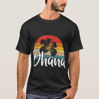 Ohana Hawaiian Hibiscus Flower Retro Hawaii Family T-Shirt