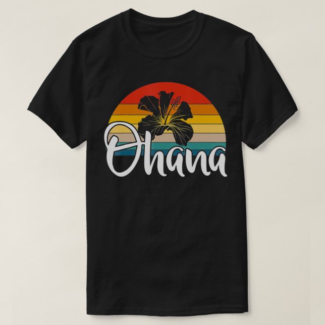 Ohana Hawaiian Hibiscus Flower Retro Hawaii Family T-Shirt (Design Front)