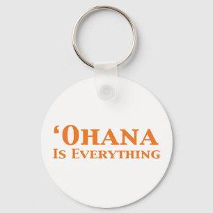 Ohana Is Everything Gifts Key Ring