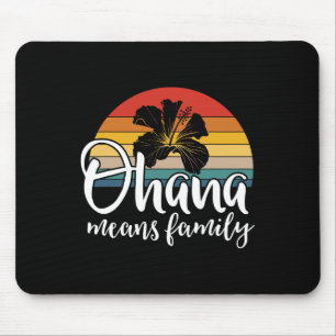 Ohana Means Family Hibiscus Retro Hawaii Summer Ho Mouse Pad