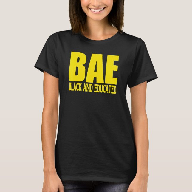 Oheneba Apparel Black And Educated Bae Melanin T-Shirt (Front)