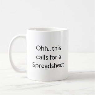 Ohh This Calls for a Spreadsheet, Accountant Team Coffee Mug