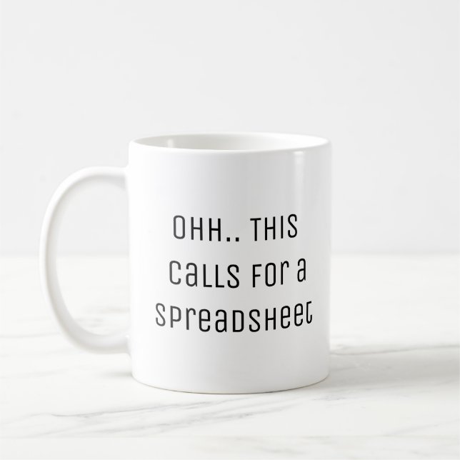 Ohh This Calls for a Spreadsheet, Financial Analys Coffee Mug (Left)
