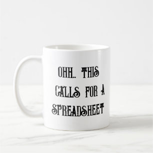 Ohh This Calls for a Spreadsheet, Funny Boss Lady  Coffee Mug