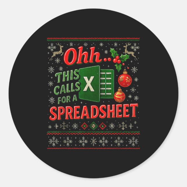 Ohh This Calls For A Spreadsheet Funny Holiday Quo Classic Round Sticker (Front)