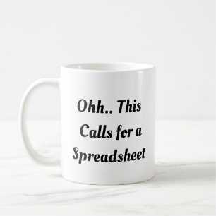 Ohh This Calls for a Spreadsheet, Funny Intern  Coffee Mug