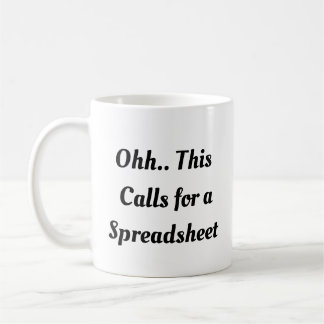 Ohh This Calls for a Spreadsheet, Funny Intern Coffee Mug