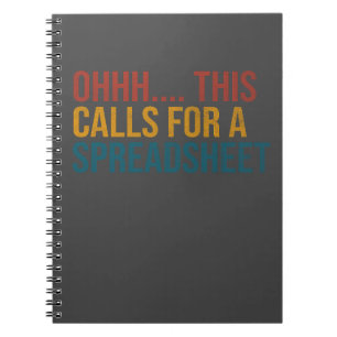 Ohhh.... This Calls For A Spreadsheet Notebook