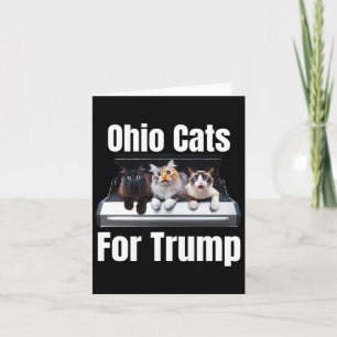 Ohio Cats For Trump - Funny Political Cat  Card