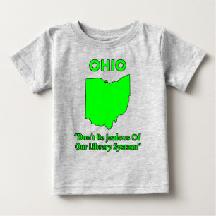 Ohio - Don't Be Jealous Of Our Library System Baby T-Shirt