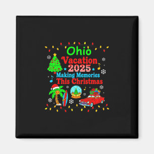 Ohio Family Vacation 2025 Making Memories Christma Magnet