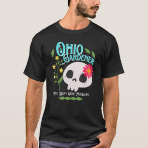 Ohio Oh State Rebellious Gardener Cute Skull Flowe T-Shirt