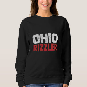 Ohio Rizzler Ohio Rizz Funny Ironic Ohio Meme Sweatshirt