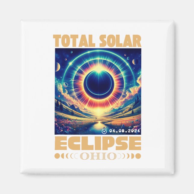 Ohio Total Solar Eclipse April 8 2024 Ohio Solar E Magnet (Front)