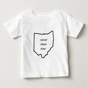 Ohio Worst State Ever Baby T-Shirt