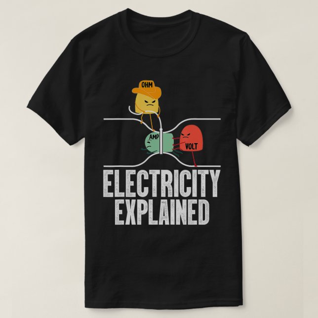 Ohm Volt Amp Electricity Explained Funny Electrici T-Shirt (Design Front)