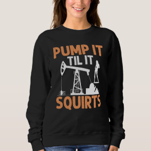 Oil Field For Men Women Oilfield Plant Pump 1 Sweatshirt