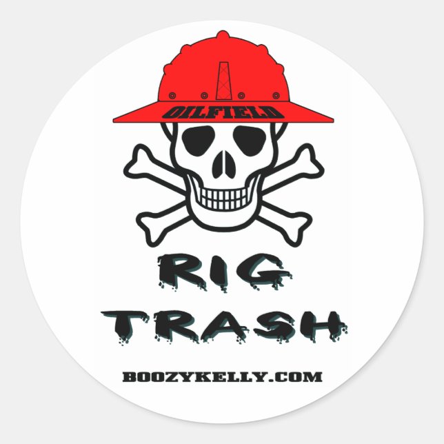 Oil Field Rig Trash, Oil Field Sticker (Front)