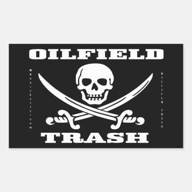 Oil Field Trash,Derrickman,Redneck,Oil,Skull,Rig Rectangular Sticker (Front)