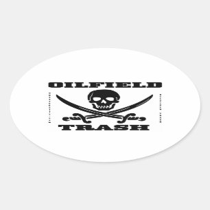 Oil Field Trash,Skull & Crossbones,Oil,Gas,Rigs Oval Sticker