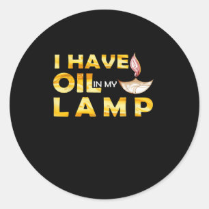 Oil In My Lamp Christian Theme Faith Motivational  Classic Round Sticker