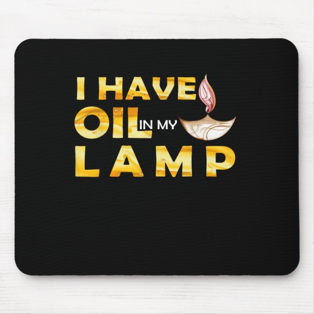 Oil In My Lamp Christian Theme Faith Motivational  Mouse Pad (Front)