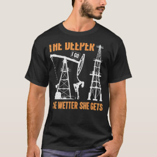 Oil Rig Drilling Lifestyle Oilfield Worker Hard Ha T-Shirt