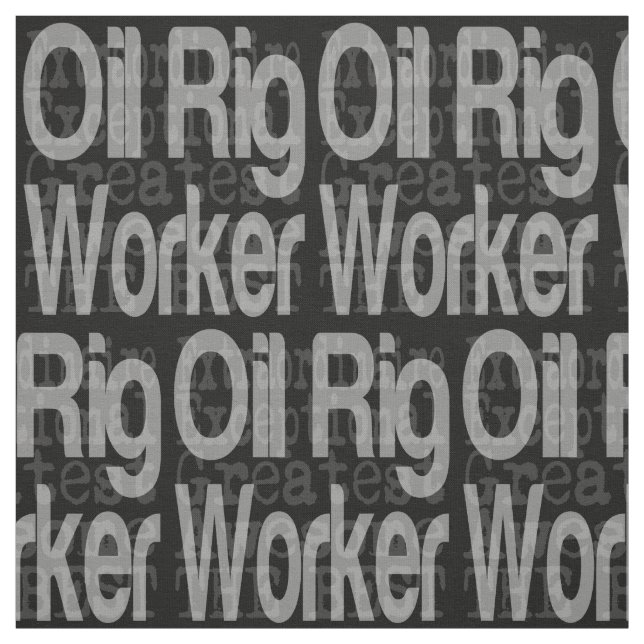 Oil Rig Worker Extraordinaire Fabric (Swatch)