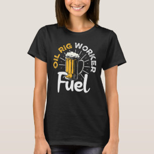 Oil Rig Worker Usa American Gas Oilfield 1 T-Shirt