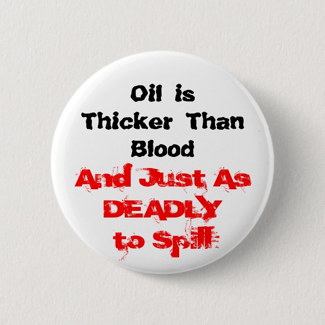 Oil Spills are Deadly 6 Cm Round Badge (Front)