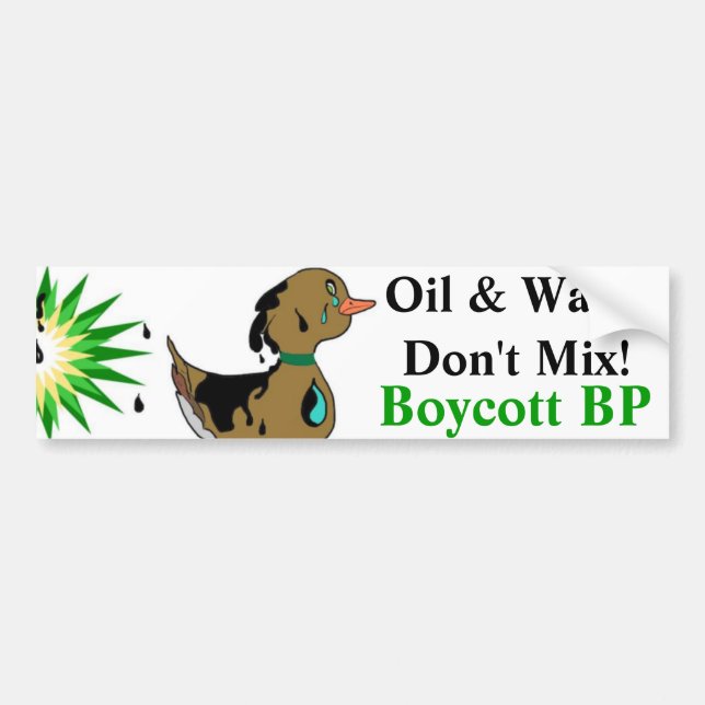 Oil & Water Don't Mix Boycott BP Bumper Sticker (Front)
