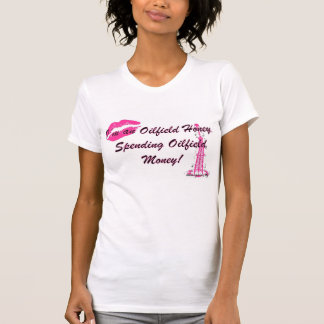 Oilfield Honey T-Shirt