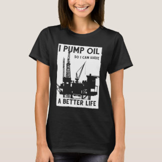 Oilfield Pump Fracker Fracking Oil Drilling T-Shirt