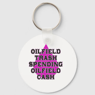 Oilfield Trash Spending Oilfield Cash Key Ring