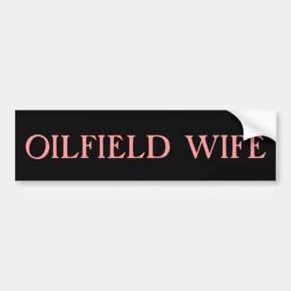 Oilfield Wife Bumper Sticker